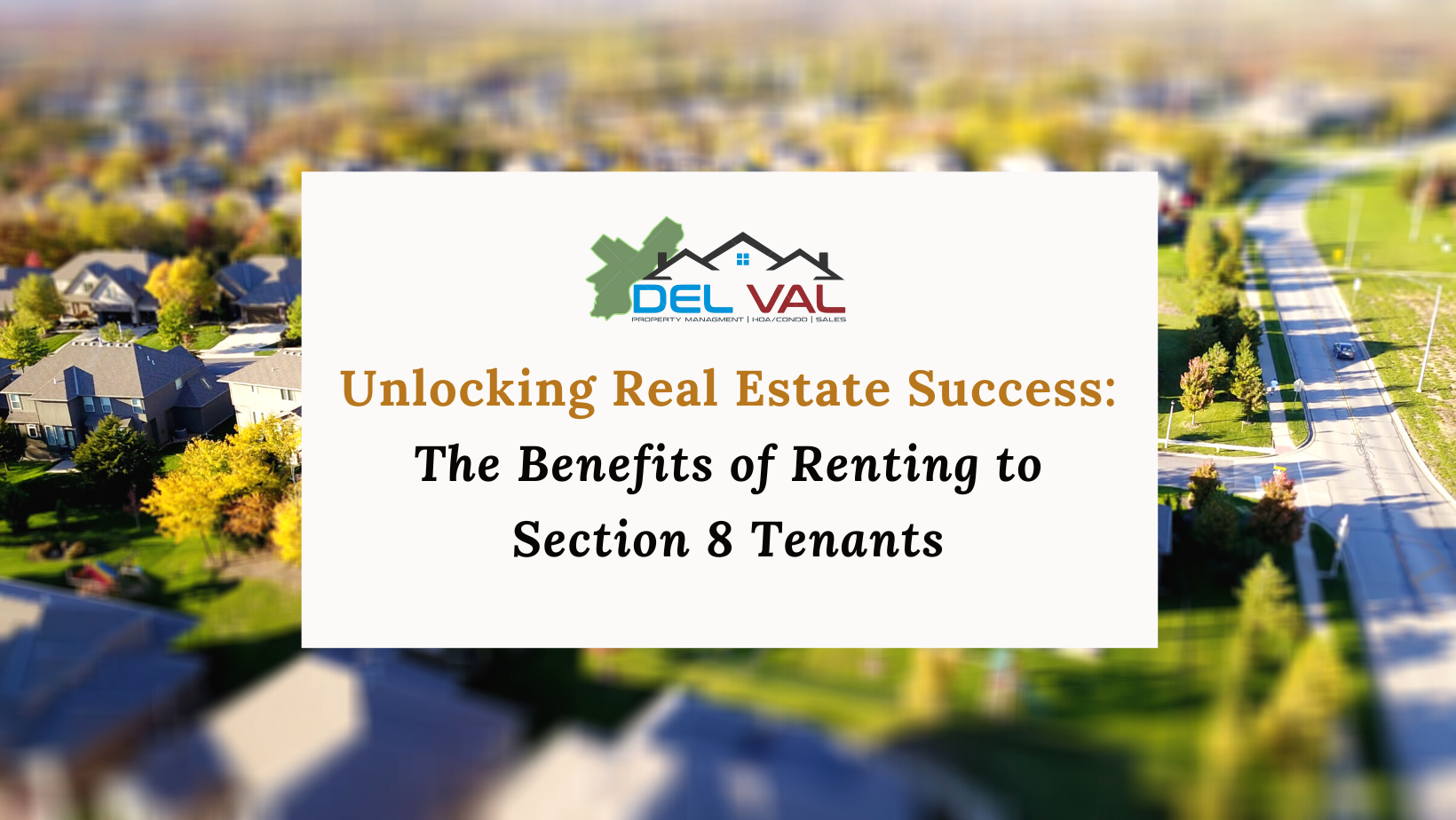 Unlocking Real Estate Success: The Benefits of Renting to Section 8 Tenants